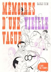Couverture du livre Mémoires d'une vieille vague - de Carlo Rim