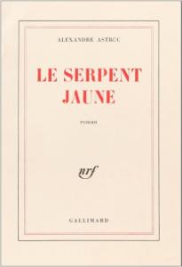 Couverture du livre Le Serpent jaune - de Alexandre Astruc