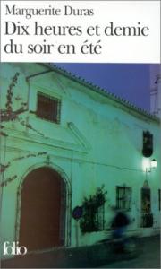 Couverture du livre Dix heures et demie du soir en été - de Marguerite Duras