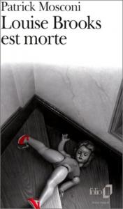 Cover of the book Louise Brooks est morte - by Patrick Mosconi