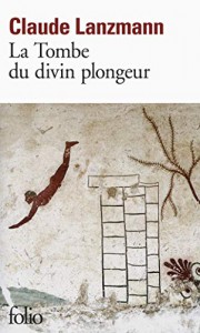 Couverture du livre La Tombe du divin plongeur par Claude Lanzmann