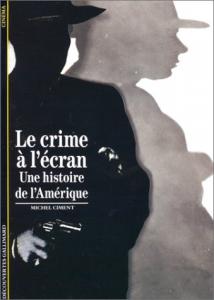 Couverture du livre Le Crime à l'écran par Michel Ciment