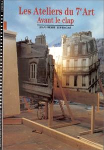 Couverture du livre Les Ateliers du 7e art, tome 1 par Jean-Pierre Berthomé