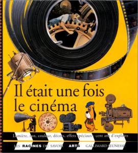 Couverture du livre Il était une fois le cinéma par Marion Challier et Lou Jeunet