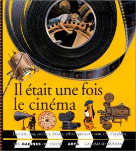 Couverture du livre Il était une fois le cinéma - de Marion Challier et Lou Jeunet