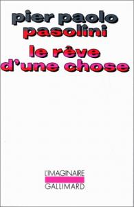 Couverture du livre Le Rêve d'une chose - de Pier Paolo Pasolini