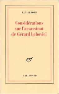 Couverture du livre Considérations sur l'assassinat de Gérard Lebovici - de Guy Debord