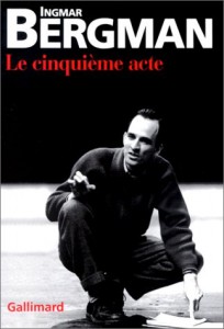 Couverture du livre Le Cinquième acte - de Ingmar Bergman