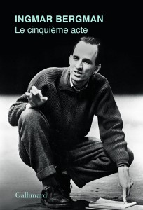 Couverture du livre Le Cinquième acte - de Ingmar Bergman