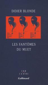 Couverture du livre Les Fantômes du muet par Didier Blonde