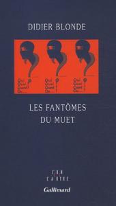 Couverture du livre Les Fantômes du muet - de Didier Blonde