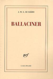 Couverture du livre Ballaciner par J.-M. G. Le Clézio