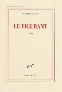 Couverture du livre Le Figurant - de Didier Blonde