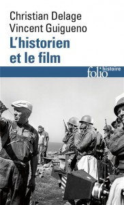 Couverture du livre L'Historien et le film - de Christian Delage et Vincent Guigueno