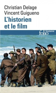 Couverture du livre L'Historien et le film - de Christian Delage et Vincent Guigueno