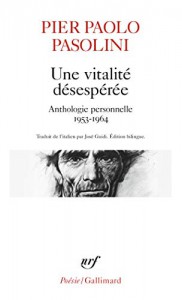 Couverture du livre Une vitalité désespérée - de Pier Paolo Pasolini