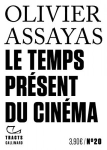 Couverture du livre Le Temps présent du cinéma - de Olivier Assayas