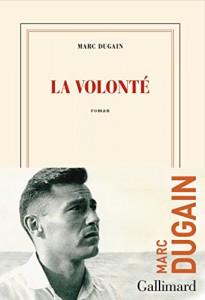 Couverture du livre La Volonté - de Marc Dugain