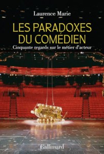 Couverture du livre Les Paradoxes du comédien - de Laurence Marie
