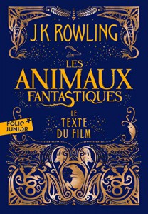 Couverture du livre Les Animaux fantastiques par J. K. Rowling