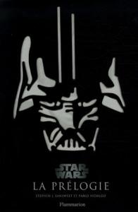 Cover of the book Star Wars, la prélogie - by Stephen J. Sansweet and Pablo Hidalgo