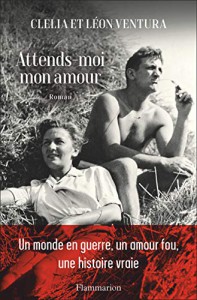 Couverture du livre Attends-moi mon amour par Clelia Ventura et Léon Ventura