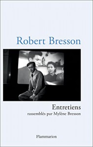 Couverture du livre Entretiens par Robert Bresson et Mylène Bresson