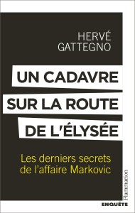 Couverture du livre Un cadavre sur la route de l'Élysée - de Hervé&nbsp;Gattegno
