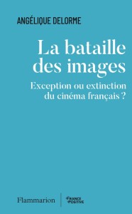 Cover of the book La Bataille des images - by Angélique Delorme