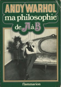 Couverture du livre Ma philosophie de A à B et vice-versa - de Andy Warhol