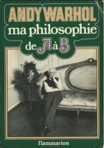 Couverture du livre Ma philosophie de A à B et vice-versa par Andy Warhol