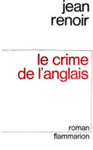 Couverture du livre Le crime de l'Anglais par Jean Renoir