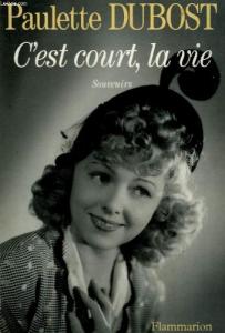 Cover of the book C'est court, la vie - by Paulette Dubost