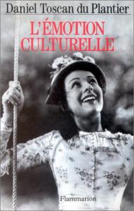 Couverture du livre L'Émotion culturelle par Daniel Toscan du Plantier