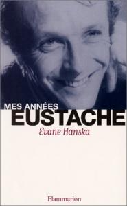 Couverture du livre Mes années Eustache - de Evane Hanska