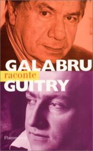 Couverture du livre Galabru raconte Guitry - de Michel Galabru