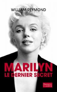 Couverture du livre Marilyn, le dernier secret par William Reymond