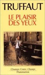 Cover of the book Le Plaisir des yeux - by François&nbsp;Truffaut