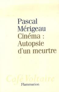 Couverture du livre Cinéma, autopsie d'un meurtre par Pascal Mérigeau