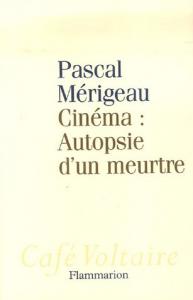 Cover of the book Cinéma, autopsie d'un meurtre - by Pascal Mérigeau