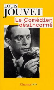 Cover of the book Le Comédien désincarné - by Louis Jouvet
