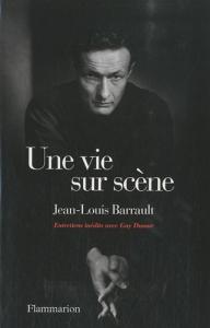 Couverture du livre Une vie sur scène - de Jean-Louis Barrault