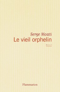 Couverture du livre Le Vieil Orphelin - de Serge Moati
