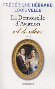 Couverture du livre La demoiselle d'Avignon est de retour par Frédérique Hébrard et Louis Velle