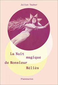 Couverture du livre La Nuit magique de Monsieur Méliès par Julien Tauber