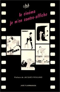 Couverture du livre Le Cinéma, je m'en contre-affiche - de Clab
