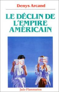 Couverture du livre Le déclin de l'empire américain par Denys Arcand