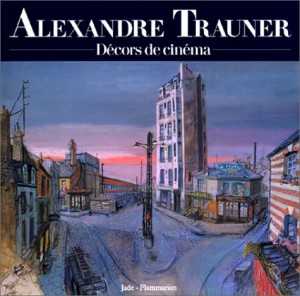 Couverture du livre Alexandre Trauner - de Jean-Pierre Berthomé