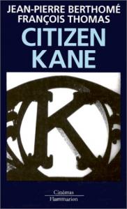 Couverture du livre Citizen Kane par Jean-Pierre Berthomé et François Thomas