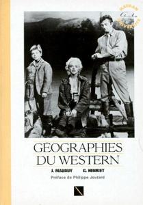 Cover of the book Géographies du western - by Jacques Mauduy and Gérard Henriet